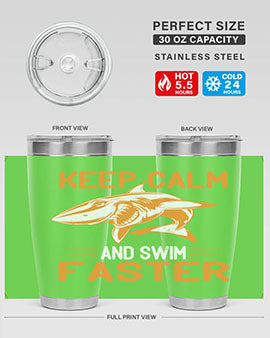 keep calm and swim faster Style 58#- shark  fish- Tumbler