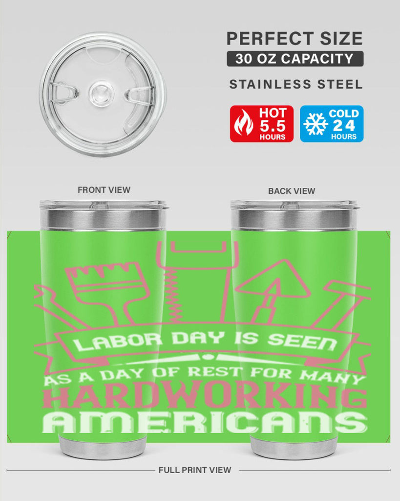 labor day is seen as a day of rest for many hardworking americans 32#- labor day- Tumbler