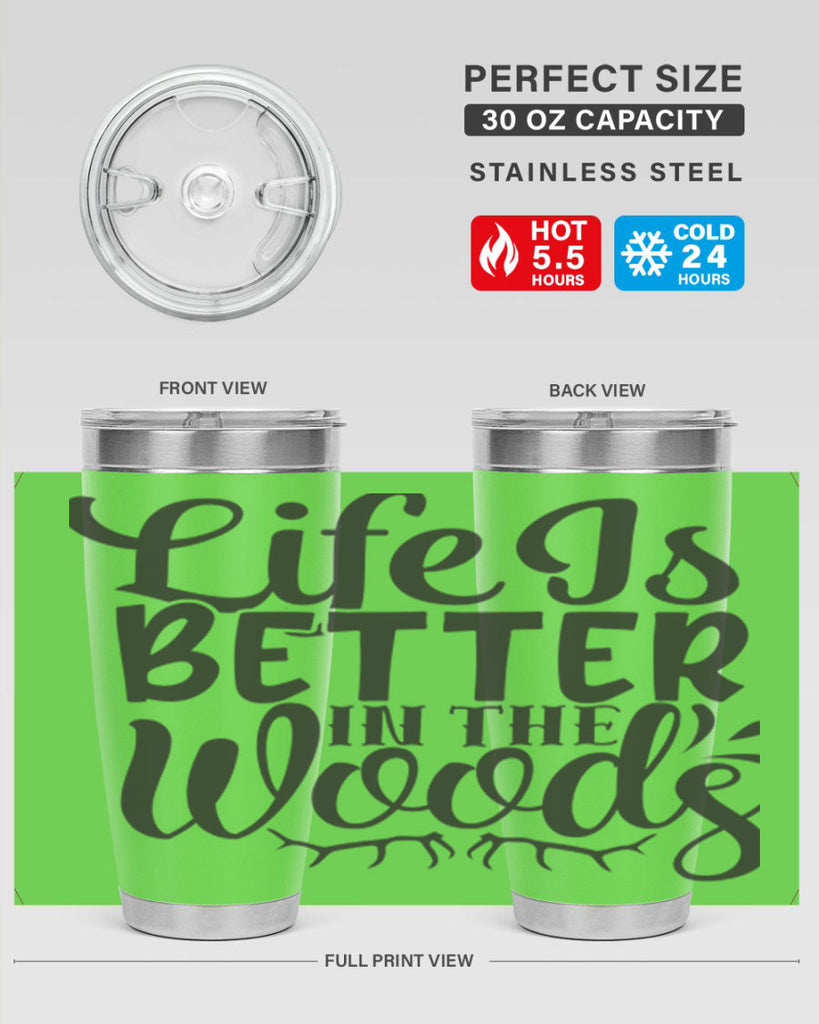 life is better in the woods 5#- hunting- Tumbler