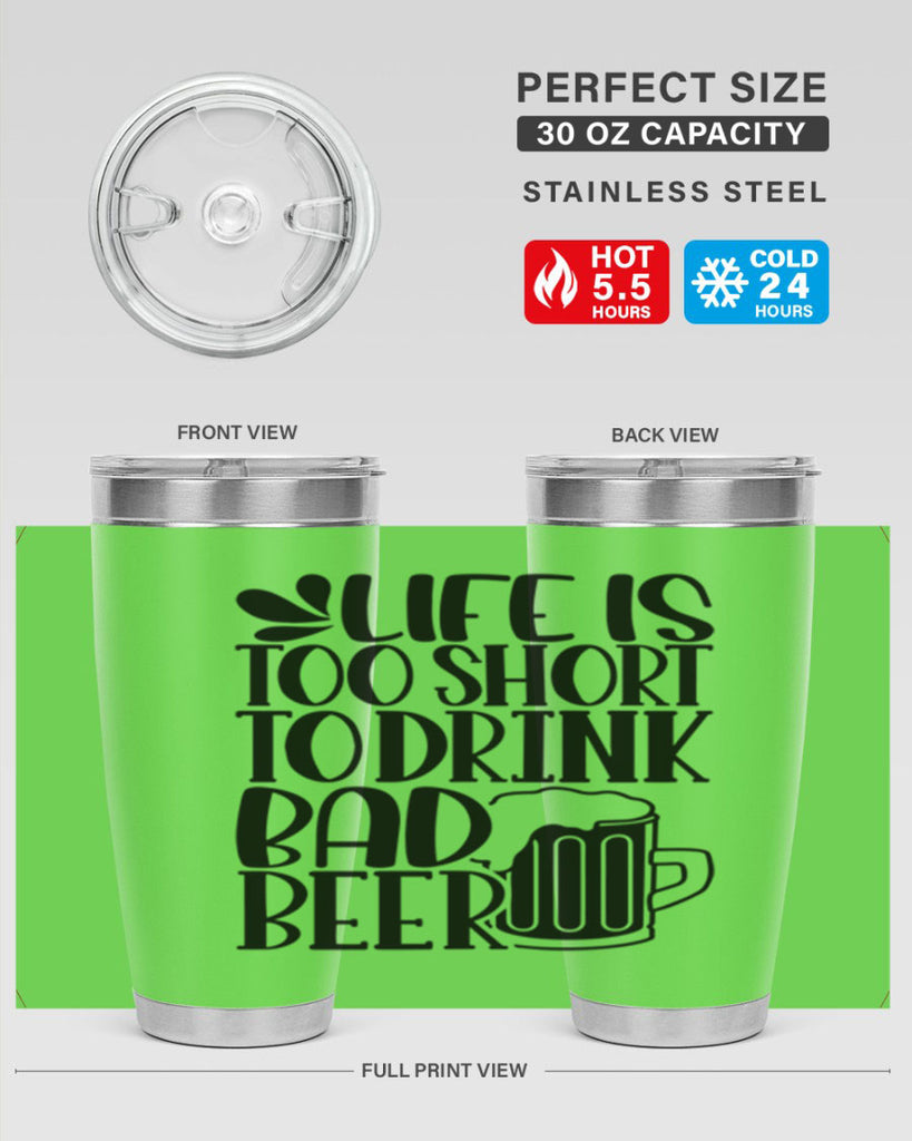 life is too short to drink 26#- beer- Tumbler