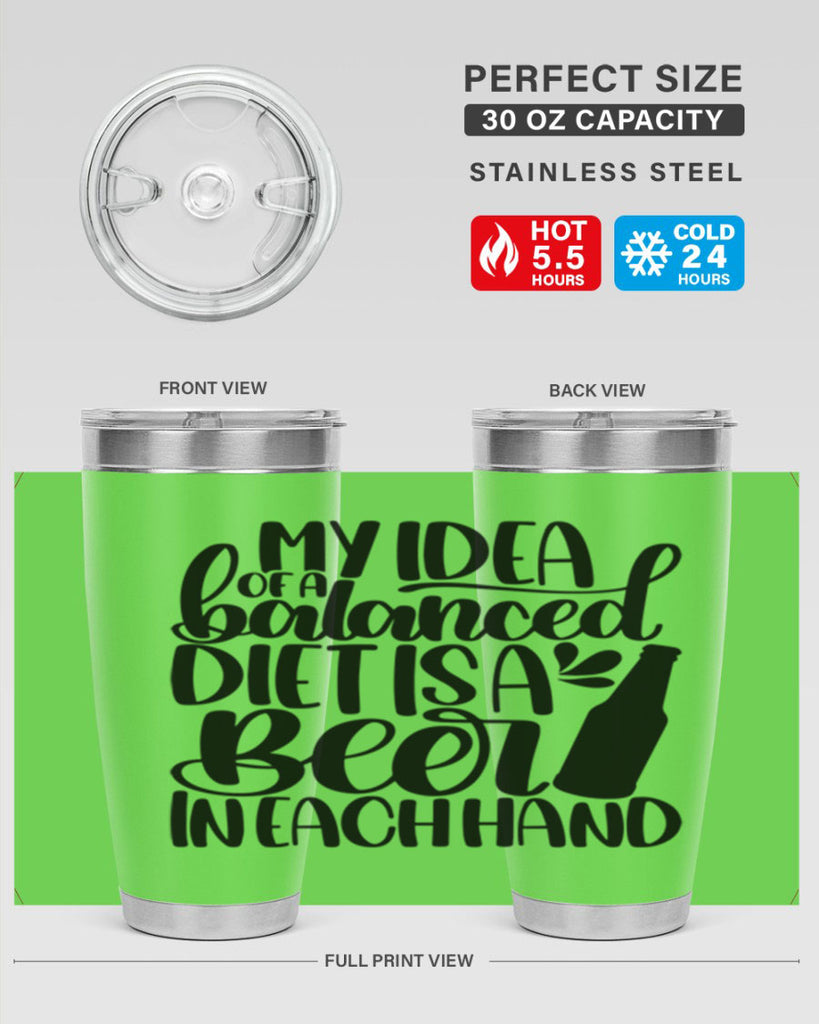 my idea of a balanced diet 24#- beer- Tumbler