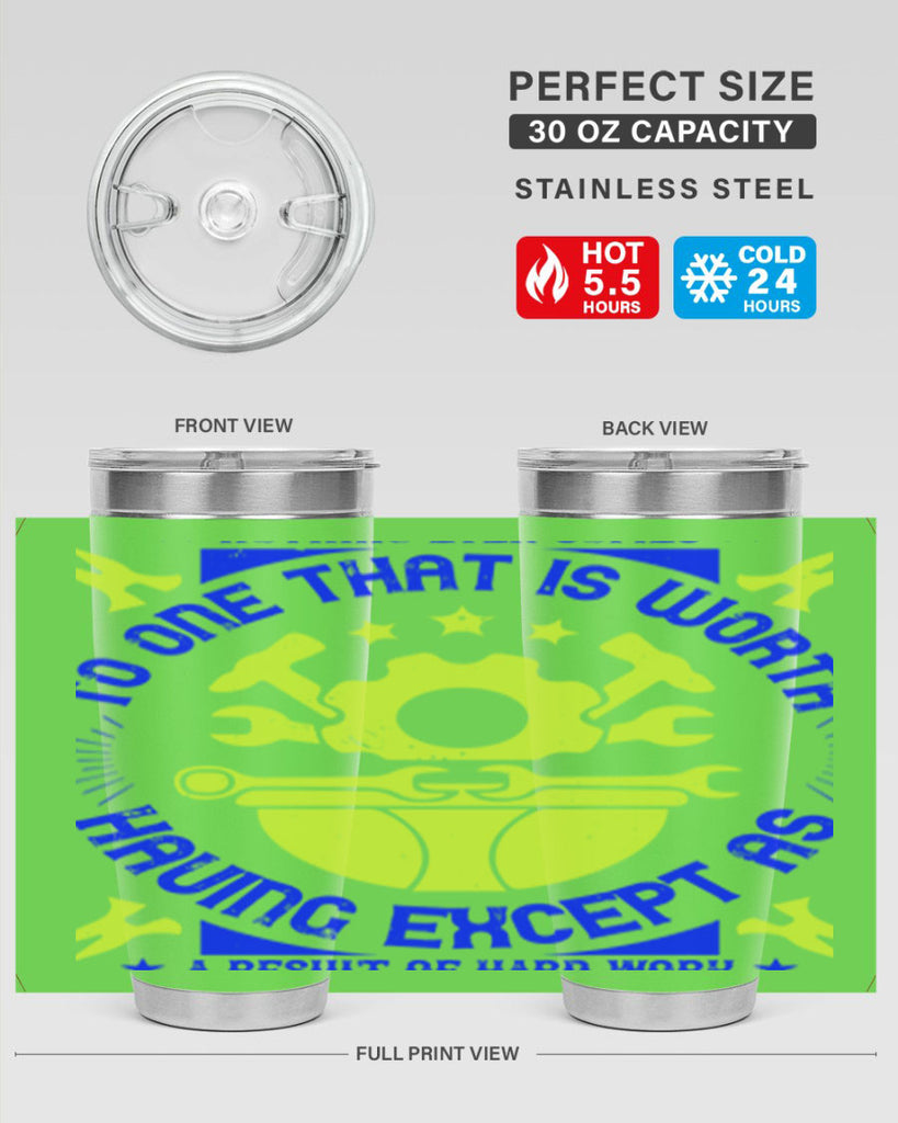 nothing ever comes to one that is worth having except as a result of hard work 3#- labor day- Tumbler