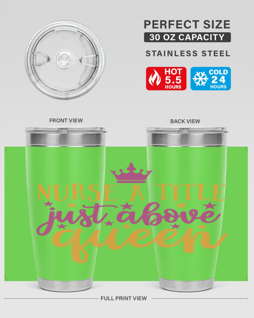 nurse a title just above queen Style Style 120#- nurse- tumbler