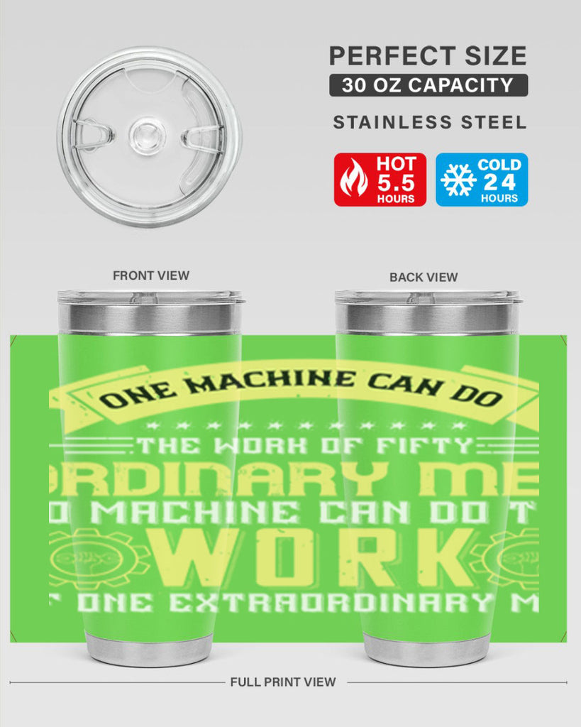 one machine can do the work of fifty ordinary men no machine 21#- labor day- Tumbler