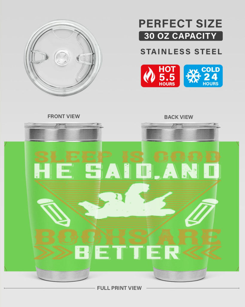 sleep is good he said and books are better 13#- reading- Tumbler