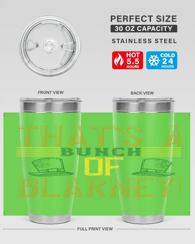 that’s a bunch of blarney Style 12#- St Patricks Day- Tumbler