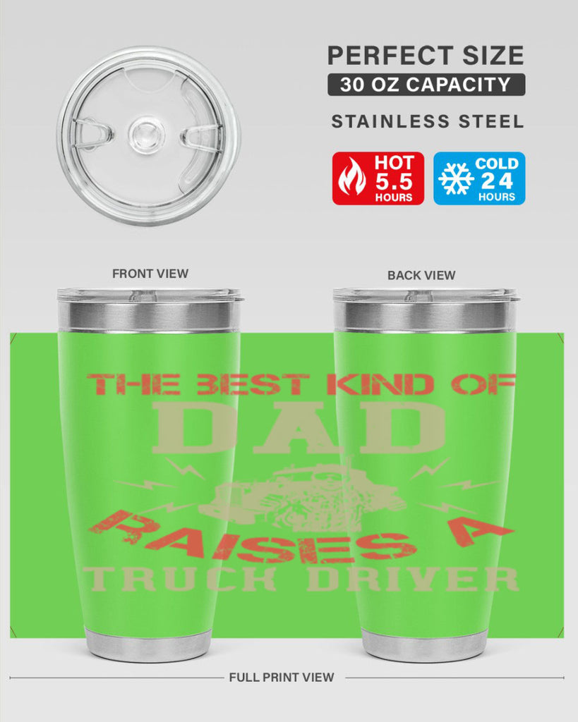 the best kind of dad raises a truck driver Style 21#- truck driver- tumbler