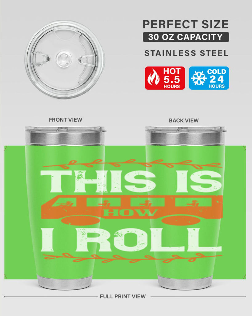 this is how i roll Style 11#- bus driver- tumbler