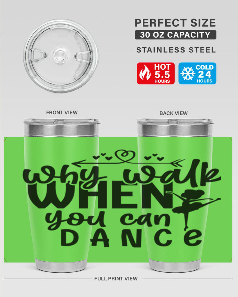 why walk when you can dance 92#- ballet- Tumbler