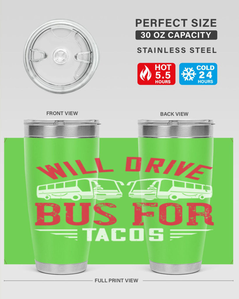 will drive bus for tacos Style 7#- bus driver- tumbler