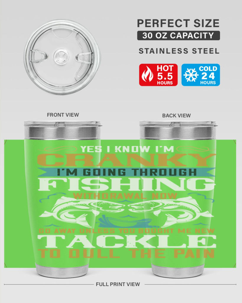 yes i know im cranky 8#- fishing- Tumbler