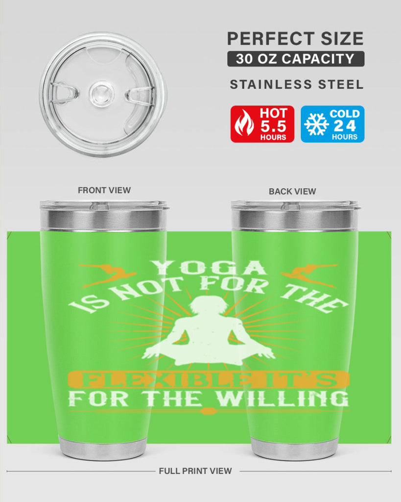 yoga is not for the flexible it’s for the willing 24#- yoga- Tumbler