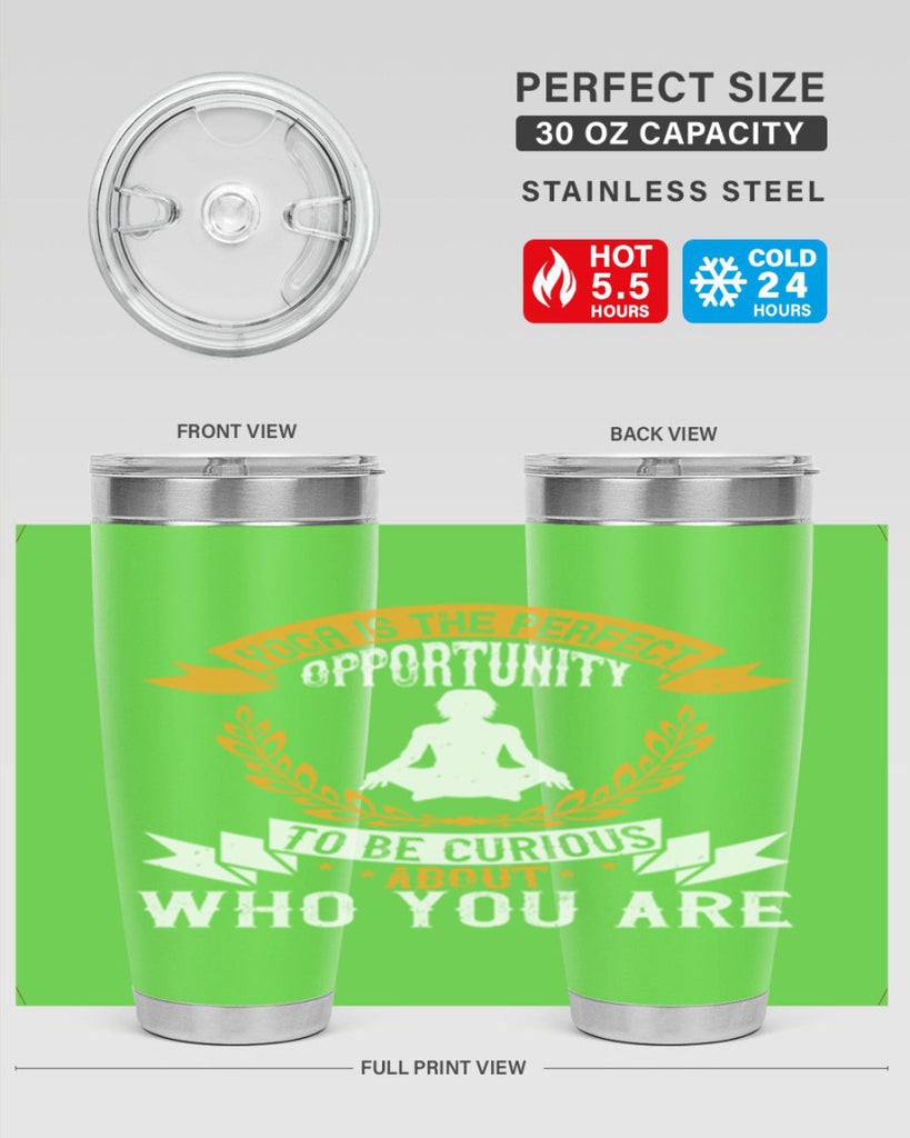 yoga is the perfect opportunity to be curious about who you are 18#- yoga- Tumbler