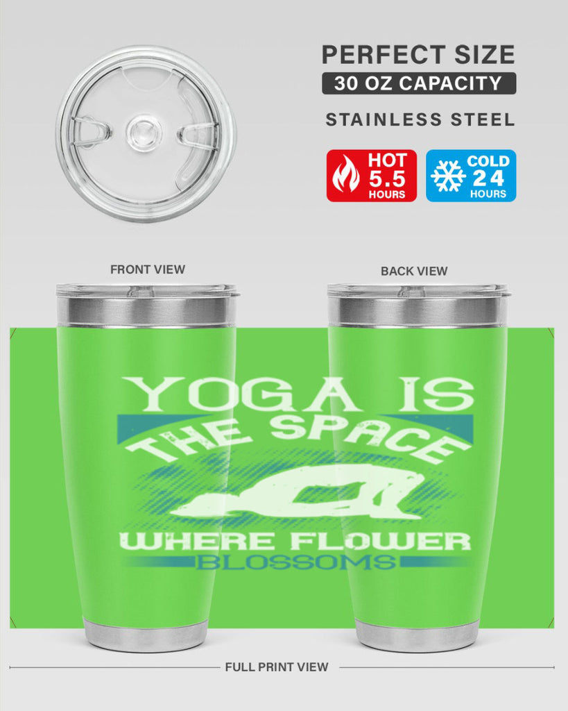 yoga is the space where flower blossoms 14#- yoga- Tumbler