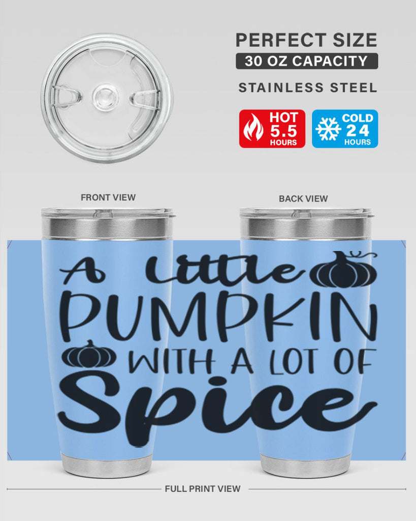A Little Pumpkin With A Lot Of Spice 1#- fall- Tumbler