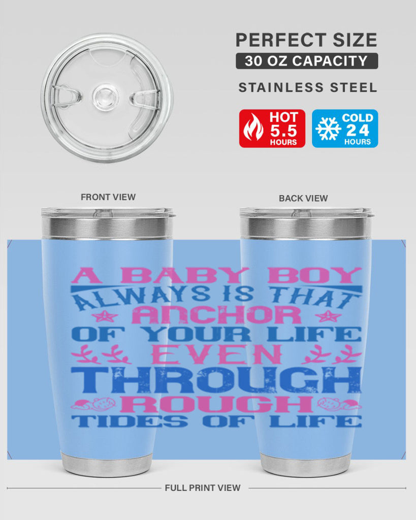 A baby boy always is that anchor of your life even through rough tides of life Style 151#- baby- tumbler