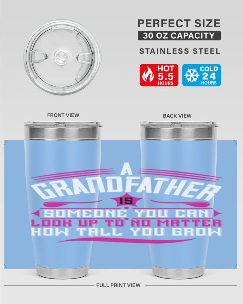 A grandfather is someone you can look up to 60#- grandpa - papa- Tumbler
