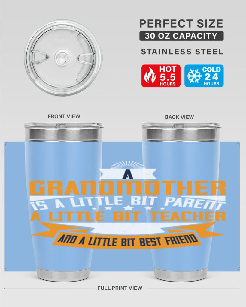 A grandmother is a little bit parent a little bit teacher 43#- grandma - nana- Tumbler