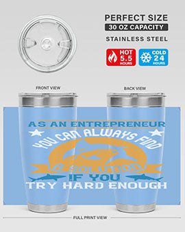 As an entrepreneur you can always find a solution if you try hard enough Style 96#- shark  fish- Tumbler