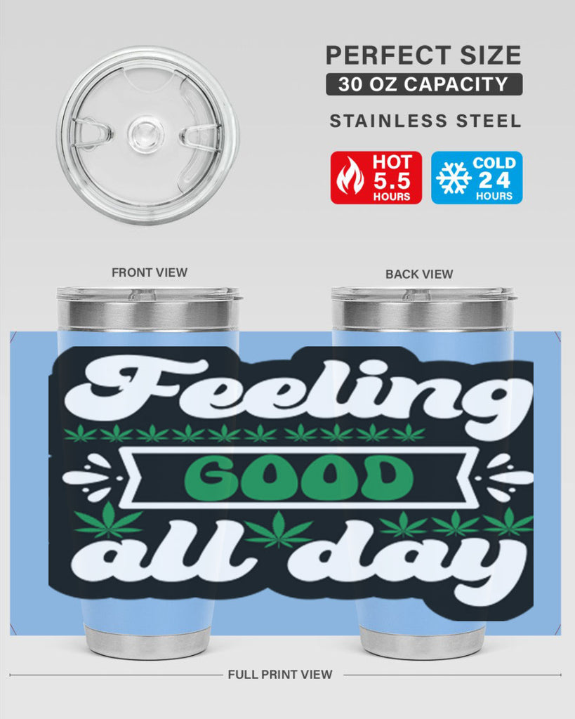 Feeling good all day 82#- marijuana- Tumbler