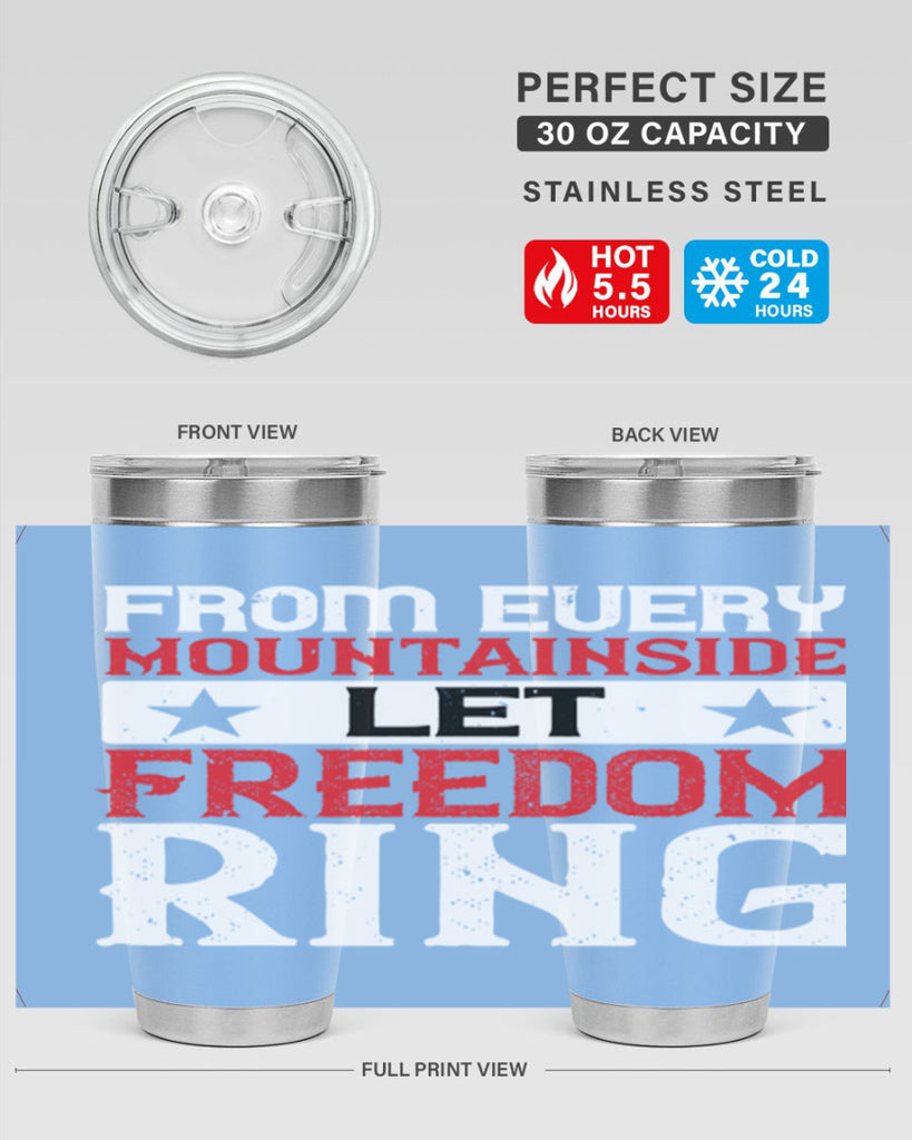 From every mountainside Let Freedom ring Style 92#- Fourt Of July- Tumbler