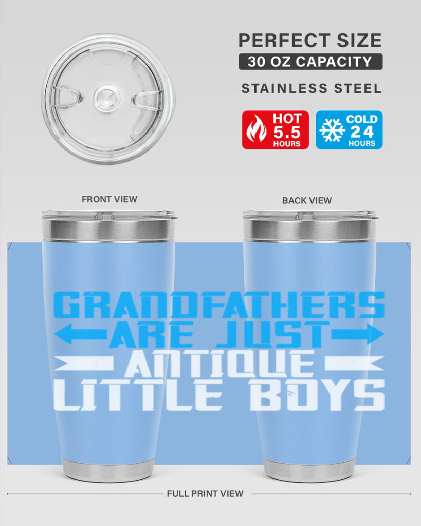 Grandfathers are just antique little boys 131#- grandpa - papa- Tumbler