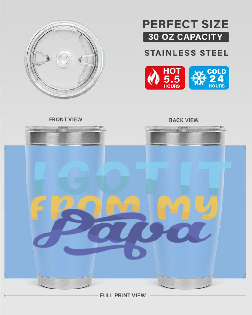 I Got It From My Papa 56#- grandpa - papa- Tumbler