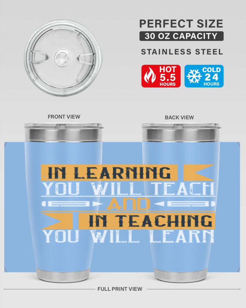 In learning you will teach and in teaching you will learn Style 98#- teacher- tumbler