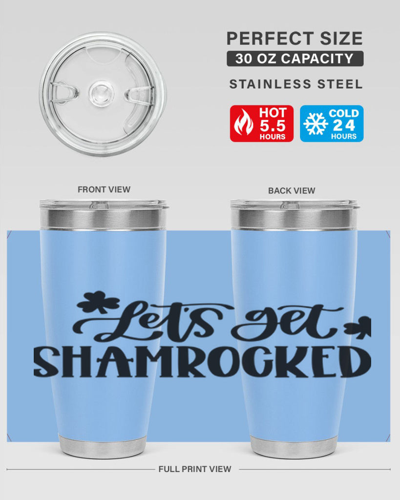 Lets Get Shamrocked Style 70#- St Patricks Day- Tumbler