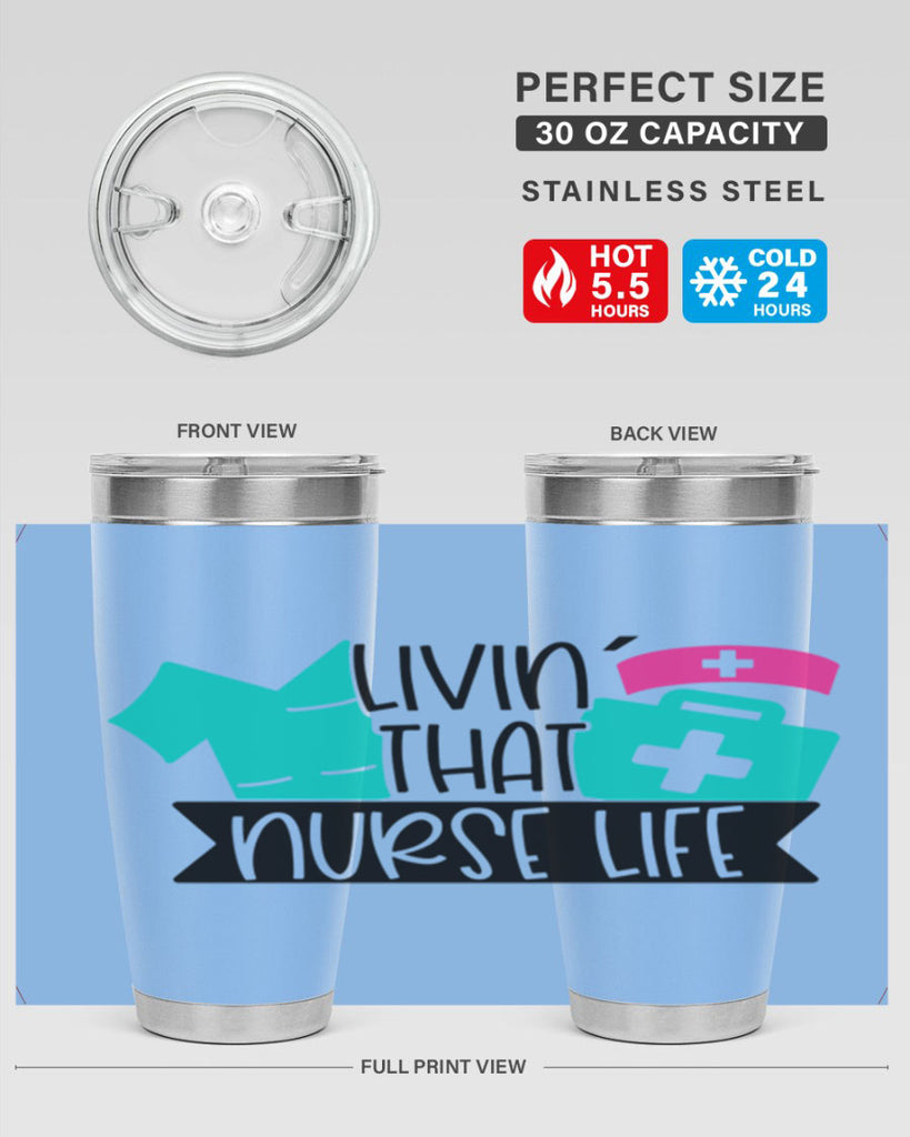 Livin That Nurse Life Style Style 139#- nurse- tumbler