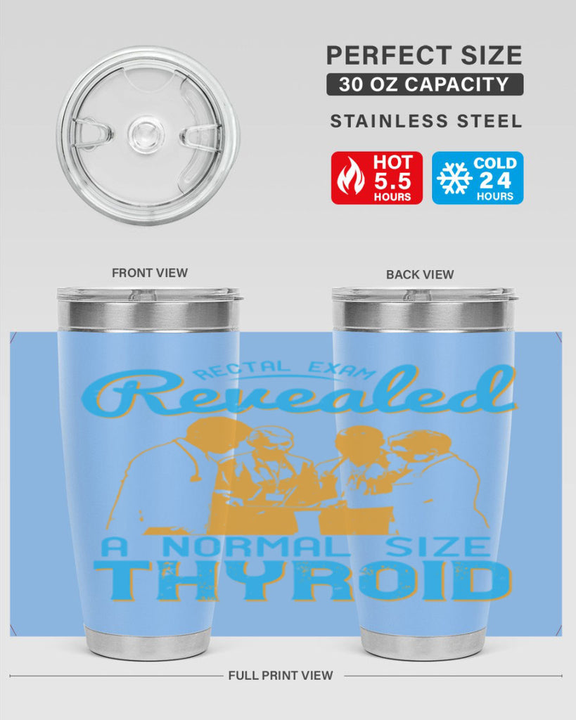Rectal exam revealed a normal size thyroid Style 26#- medical- tumbler