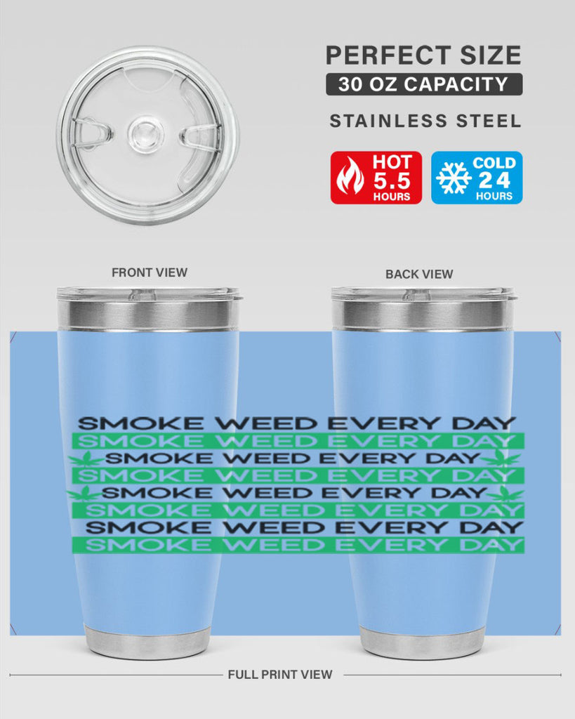 Smoke Weed Everyday 239#- marijuana- Tumbler