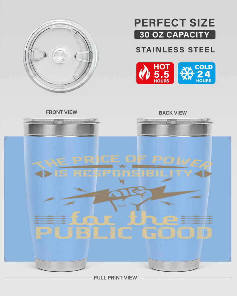 The price of power is responsibility for the public good Style 9#- electrician- tumbler