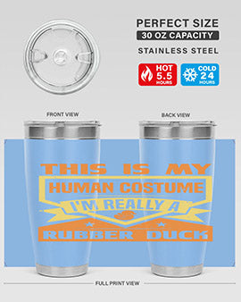 This Is My Human Costume Im Really A Rubber Duck Style 13#- duck- Tumbler