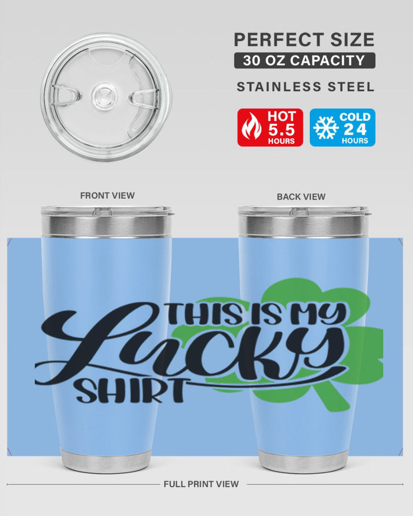 This Is My Lucky Shirt Style 23#- St Patricks Day- Tumbler