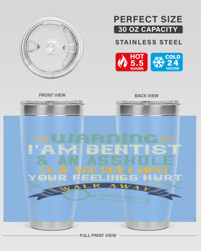 Warning im dentist an asshole Style 9#- dentist- tumbler