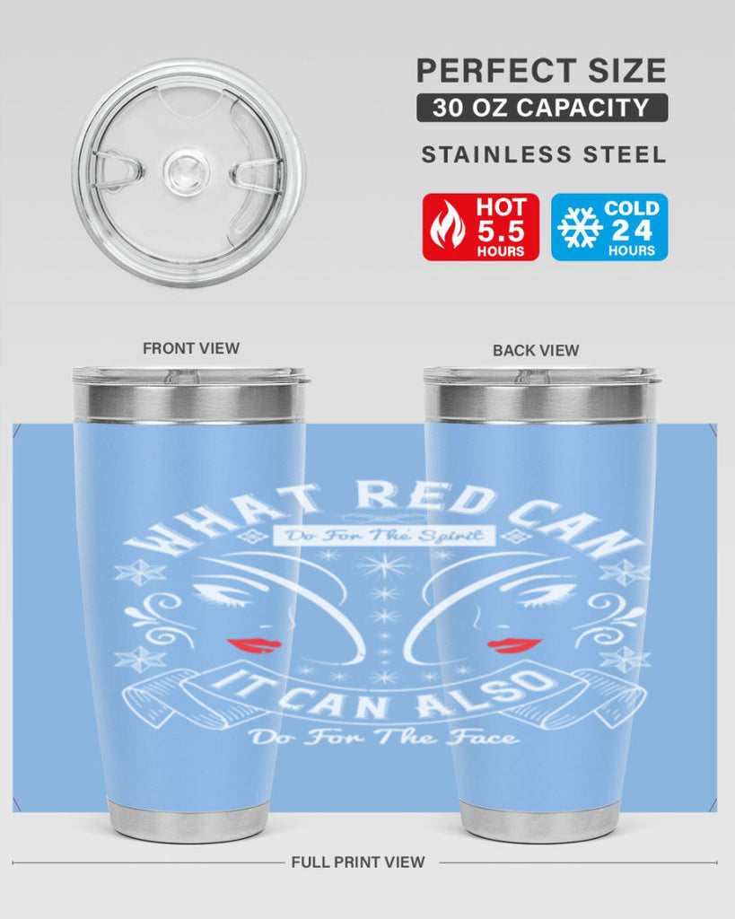 What red can do for the spirit it can also do for the face Style 175#- make up- Tumbler
