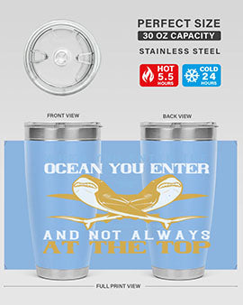 When you enter the ocean you enter the food chain and not always at the top Style 2#- shark  fish- Tumbler