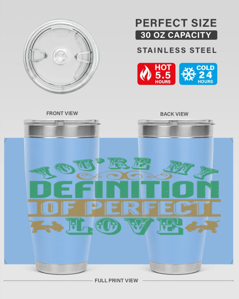 You are my definition of perfect love Style 161#- baby- tumbler