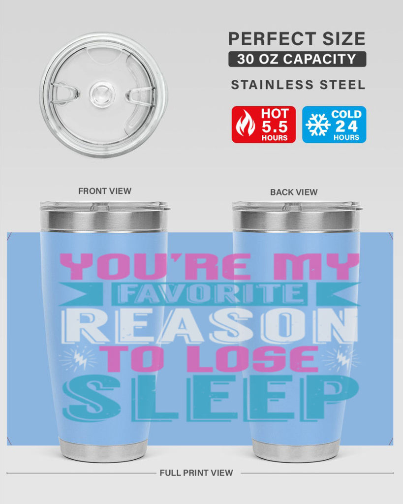 Youre my favorite season to lose sleep Style 156#- baby- tumbler