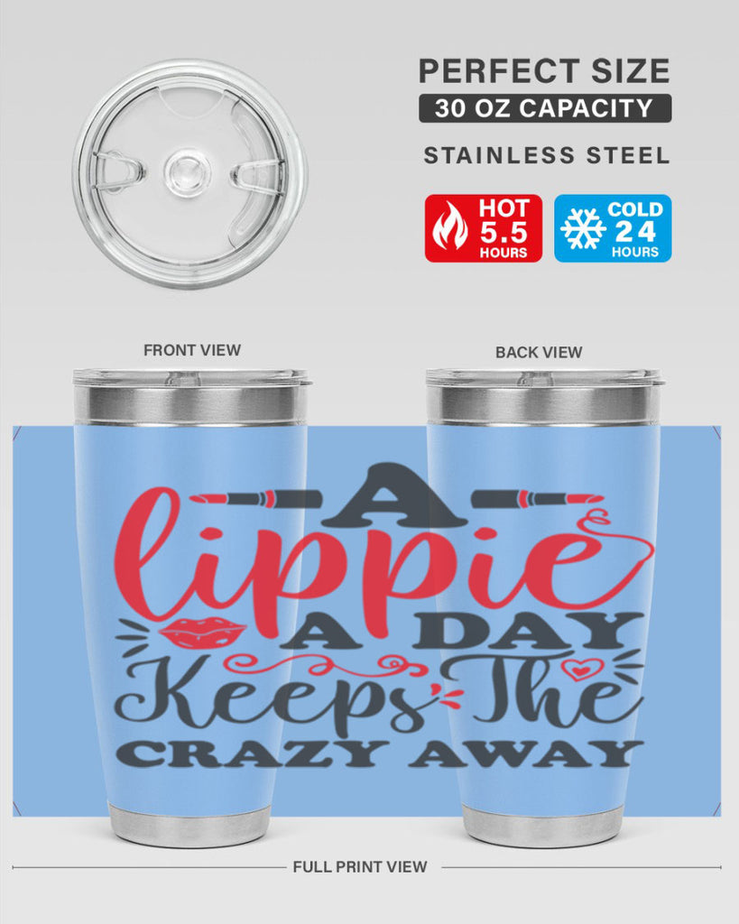 a lippie a day keeps the crazyaway Style 166#- make up- Tumbler