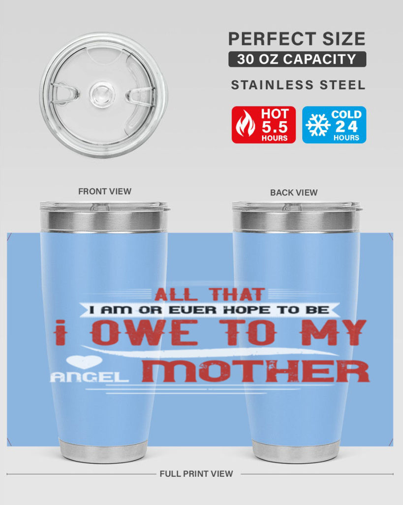 all that i am or ever hope to be 223#- mom- Tumbler