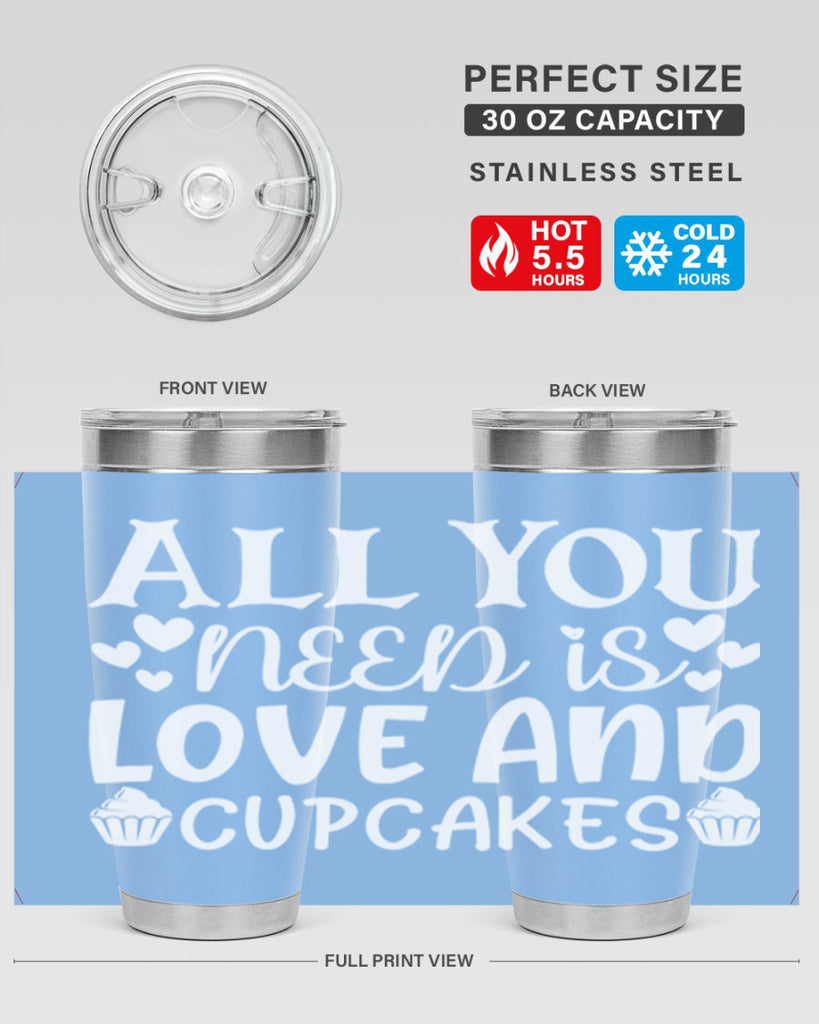 all you need is love and cupcakes 61#- kitchen- Tumbler