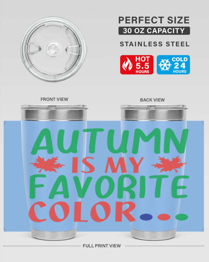 autumn is my favorite color 18#- fall- Tumbler