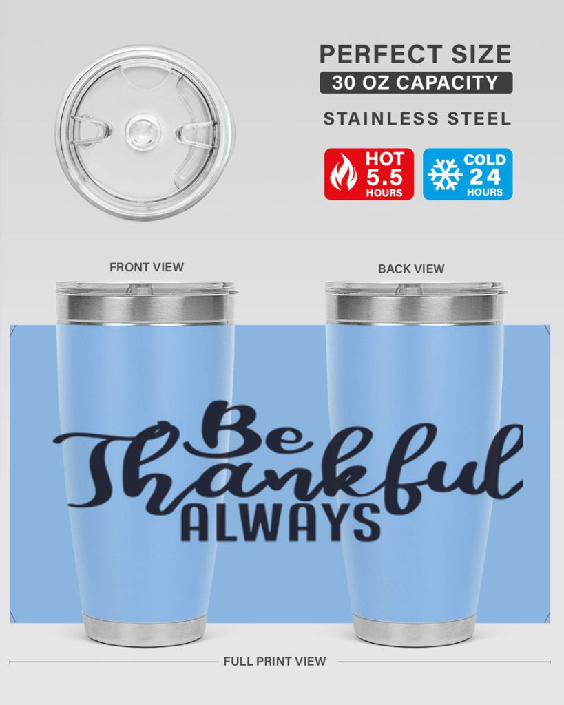 be thankful always 63#- thanksgiving- Tumbler