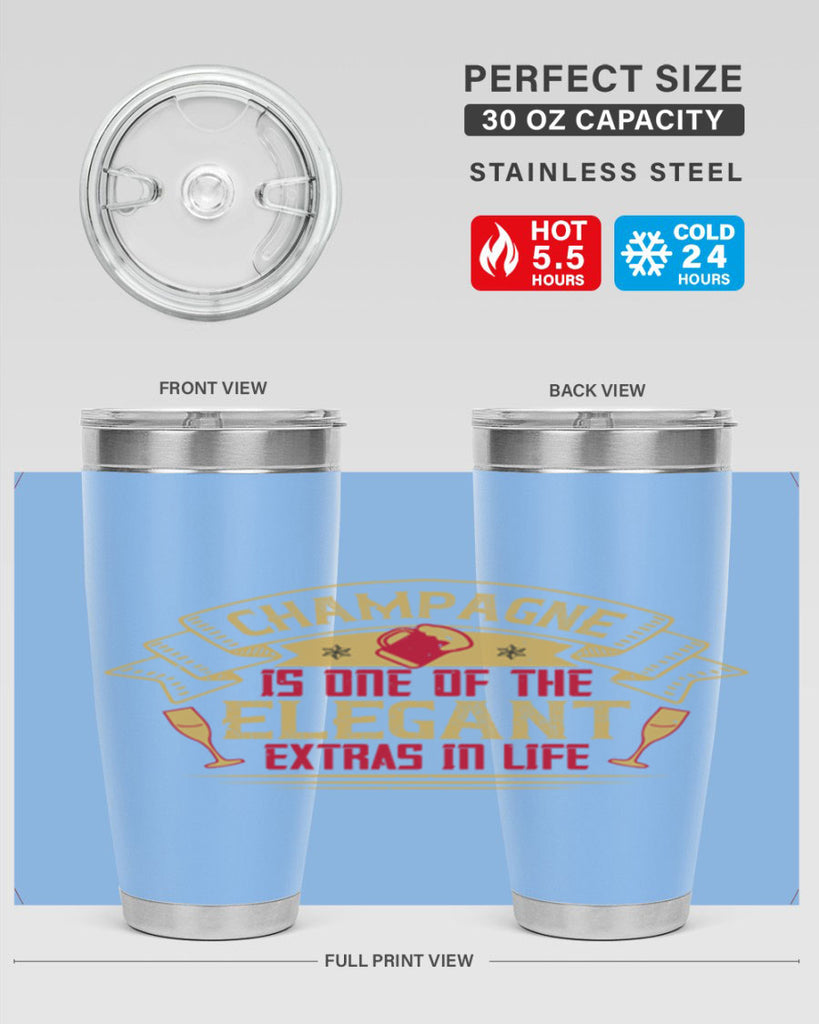 champagne is one of the elegant extras in life 9#- drinking- Tumbler