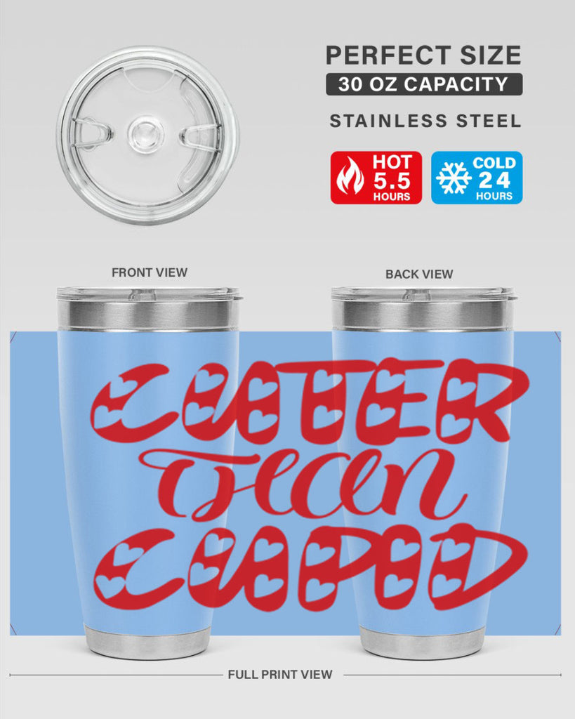 cuter than cupid 79#- valentines day- Tumbler
