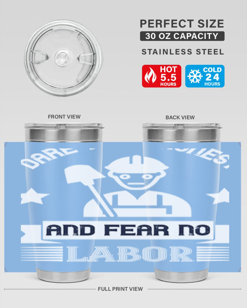dare to be honest and fear no labor 44#- labor day- Tumbler