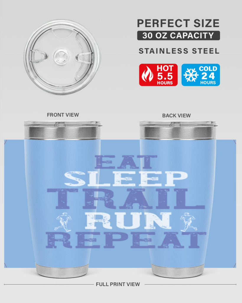 eat sleep trail run repeat 45#- running- Tumbler