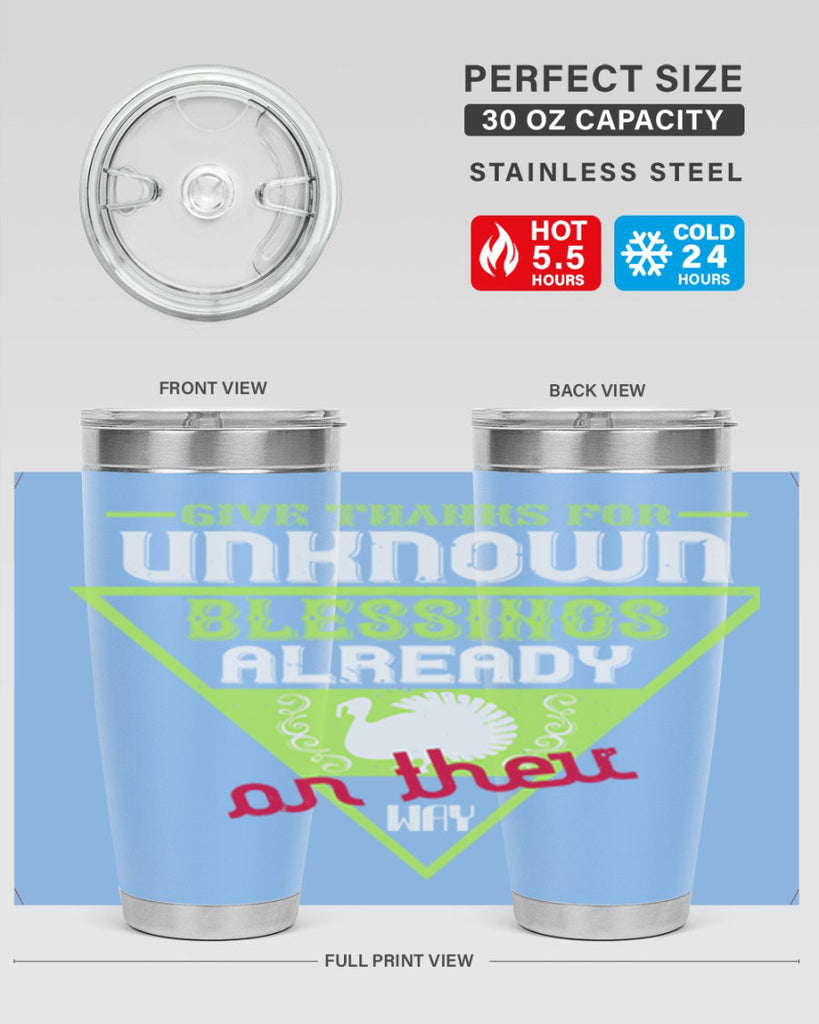 give thanks for unknown blessings already on their way 42#- thanksgiving- Tumbler